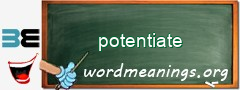 WordMeaning blackboard for potentiate